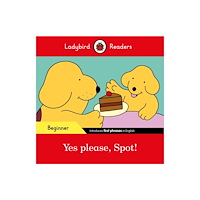 Penguin Random House Children's UK Yes please, Spot! - Ladybird Readers Beginner Level (häftad, eng)