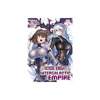 Seven Seas Entertainment, LLC I'm the Heroic Knight of an Intergalactic Empire! (Light Novel) Vol. 5 (häftad, eng)