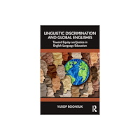 Taylor & francis ltd Linguistic Discrimination and Global Englishes (häftad, eng)