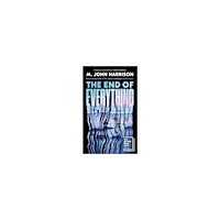 M. John Harrison The End of Everything (häftad, eng)