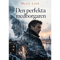 Maria Lind Den perfekta medborgaren (häftad)