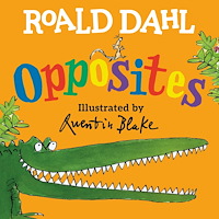 Roald Dahl Roald Dahl Opposites (bok, board book, eng)