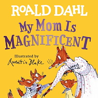 Roald Dahl My Mom Is Magnificent (bok, board book, eng)
