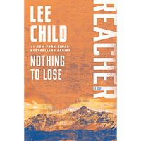 Lee Child Nothing to Lose: A Reacher Novel (häftad, eng)
