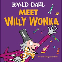 Roald Dahl Meet Willy Wonka (inbunden, eng)