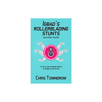 Valericain Press Igbad's Rollerblading Stunts and other stories (häftad, eng)