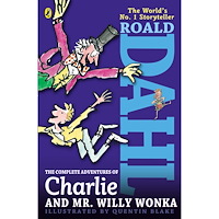 Roald Dahl The Complete Adventures of Charlie and Mr. Willy Wonka (häftad, eng)