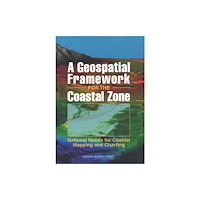 National Academies Press A Geospatial Framework for the Coastal Zone (häftad, eng)