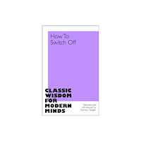 Pan Macmillan How to Switch Off (inbunden, eng)