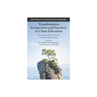 Emerald Publishing Limited Transformative Perspectives and Practices in Urban Education (häftad, eng)