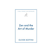 Quercus Publishing Zen and the Art of Murder (häftad, eng)