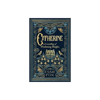Orenda Books Catherine: A Retelling of Wuthering Heights (häftad, eng)