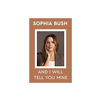 Simon & Schuster Ltd And I Will Tell You Mine (inbunden, eng)