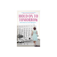 Joffe Books Hold on to Tomorrow (häftad, eng)