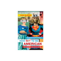 Quarto Publishing Plc How Not to Be American (häftad, eng)