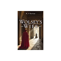 Pegasus Elliot Mackenzie Publishers Wolsey's Wife (häftad, eng)