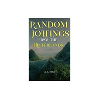 Pegasus Elliot Mackenzie Publishers Random Jottings from the Hinterlands (häftad, eng)