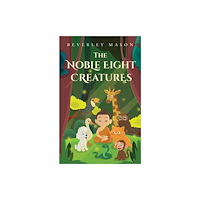 Pegasus Elliot Mackenzie Publishers The Noble Eight Creatures (häftad, eng)