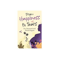 Pegasus Elliot Mackenzie Publishers From Happiness to Tears (häftad, eng)