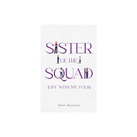 Pegasus Elliot Mackenzie Publishers Sister of the Squad (Life with my four) (häftad, eng)