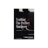 Pegasus Elliot Mackenzie Publishers Trailing the Perfect Murderer (häftad, eng)