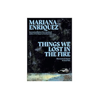 Granta Books Things We Lost in the Fire (inbunden, eng)