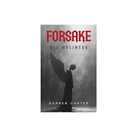 Pegasus Elliot Mackenzie Publishers Forsake All Holiness (häftad, eng)