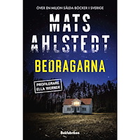 Mats Ahlstedt Bedragarna (inbunden)