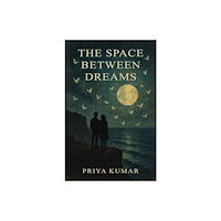 Austin Macauley Publishers The Space Between Dreams (häftad, eng)