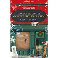 Kalle Löfqvist Tomtar på loftet och ett lik i källaren (inbunden)