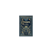 Essie Fox Catherine: A Retelling of Wuthering Heights (pocket, eng)