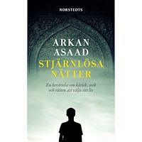 Arkan Asaad Stjärnlösa nätter : en berättelse om kärlek, svek och rätten att välja sitt liv (pocket)