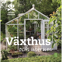 Eva Robild Växthus och uterum (inbunden)