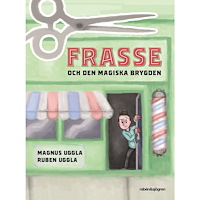 Magnus Uggla Frasse och den magiska brygden (inbunden)