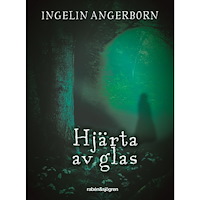 Ingelin Angerborn Hjärta av glas (inbunden)