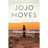 Jojo Moyes Silverviken (inbunden)