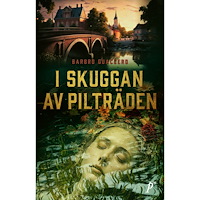 Barbro Guaccero I skuggan av pilträden (inbunden)