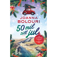 Joanna Bolouri 50 mil till jul (inbunden)