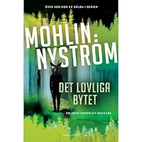 Peter Mohlin Det lovliga bytet (inbunden)