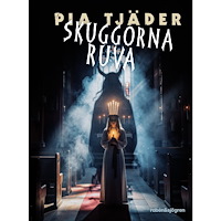 Pia Tjäder Skuggorna ruva (inbunden)