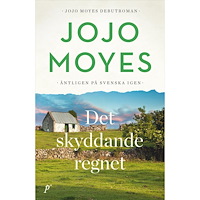 Jojo Moyes Det skyddande regnet (bok, storpocket)