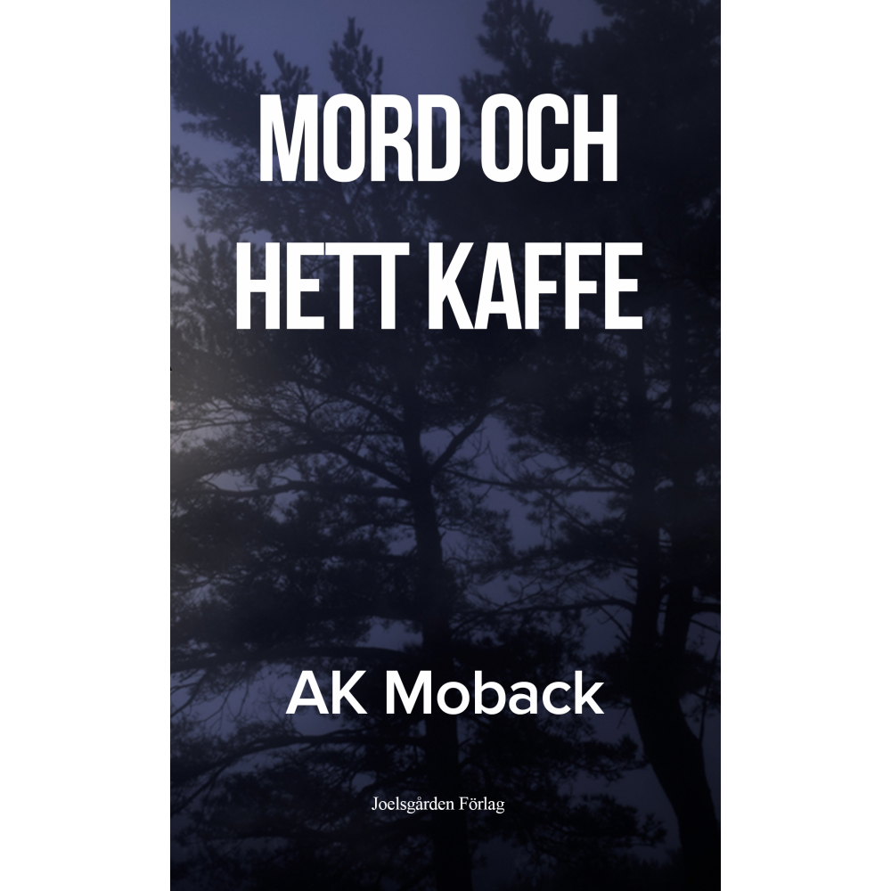 Mord och hett kaffe (häftad) A-K Moback