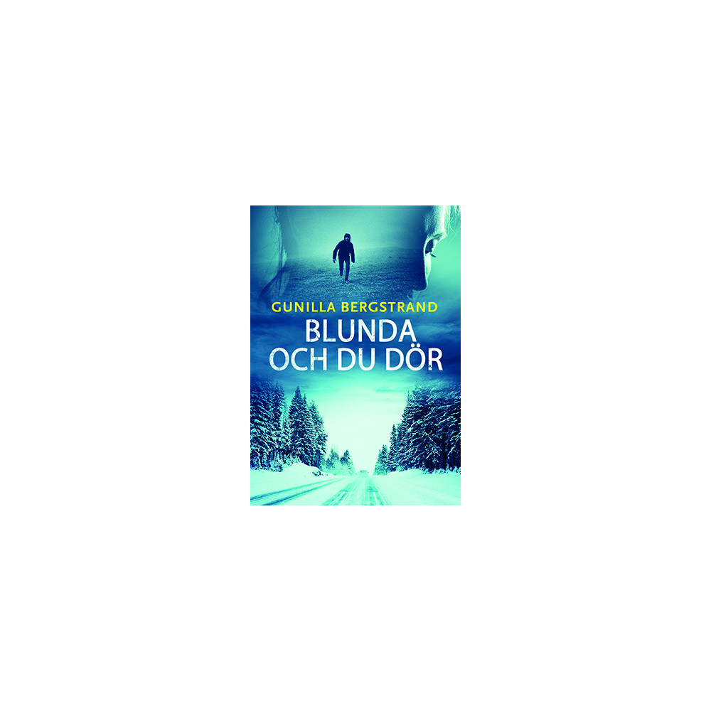Blunda och du dör (häftad) Gunilla Bergstrand