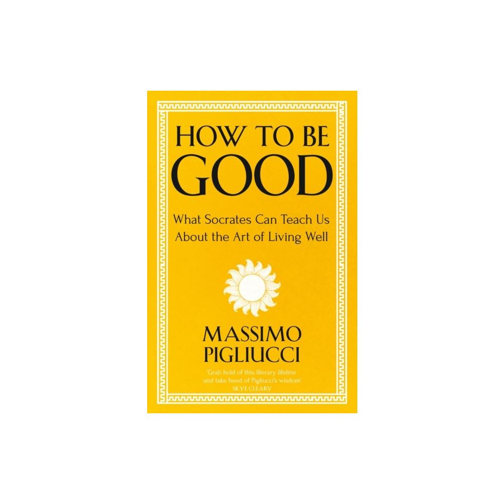 How To Be Good (pocket, english) Massimo Pigliucci