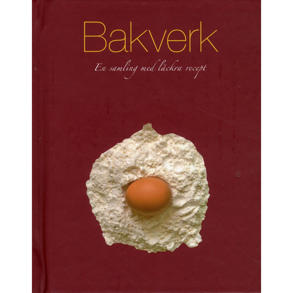 Bakverk : en samling med läckra recept (inbunden) Parragon