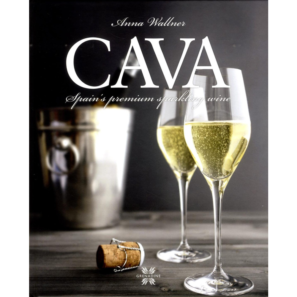 Cava : Spain´s premium sparkling wine (inbunden, english) Anna Wallner