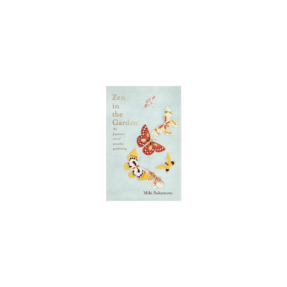 Zen in the Garden (inbunden, english) Miki Sakamoto