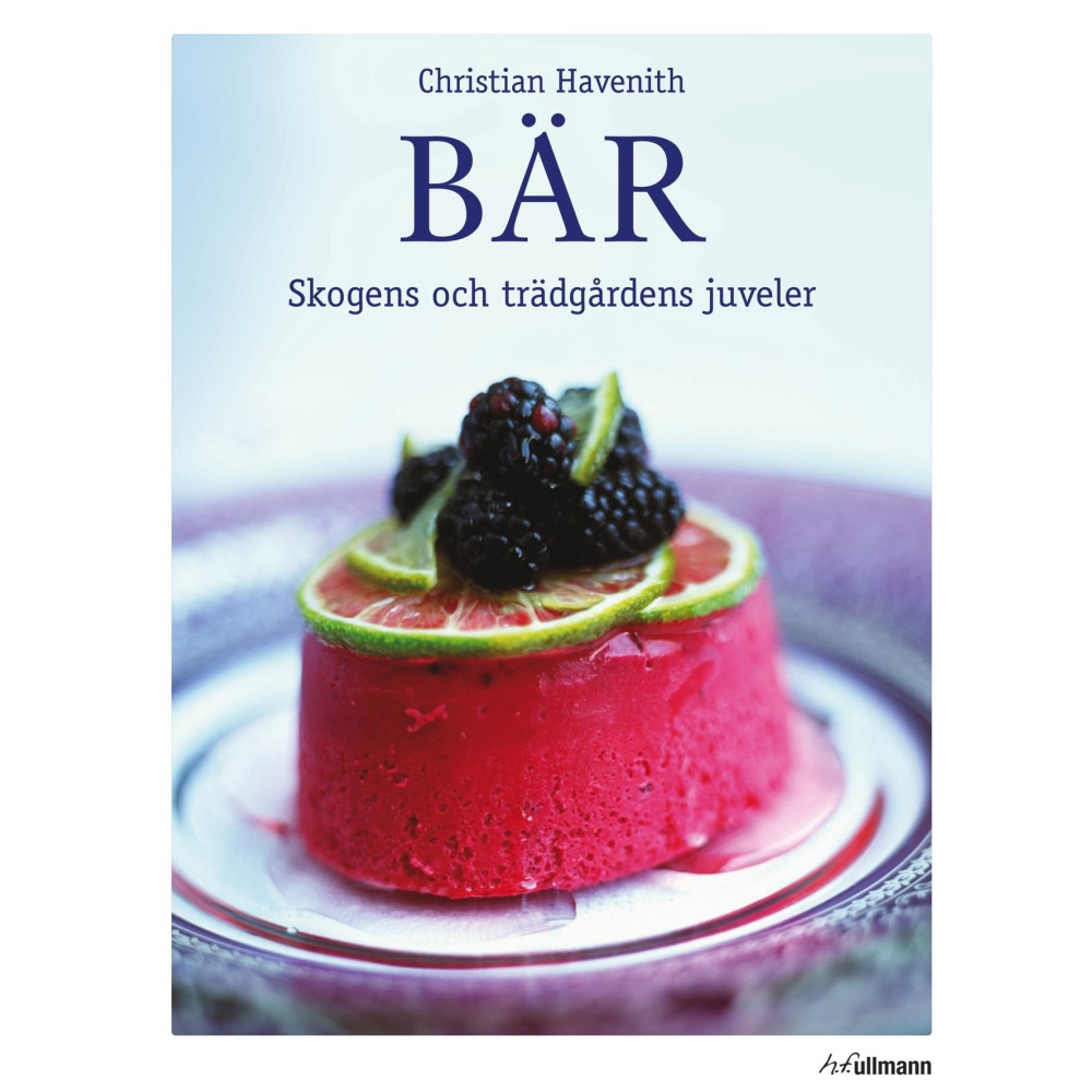 Bär : skogens och trädgårdens juveler (inbunden) Christian Havenith