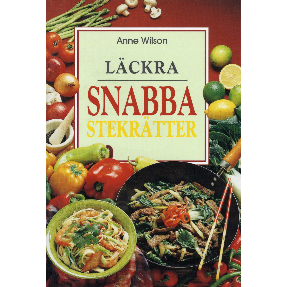 Läckra snabba stekrätter (häftad) Anne Wilson