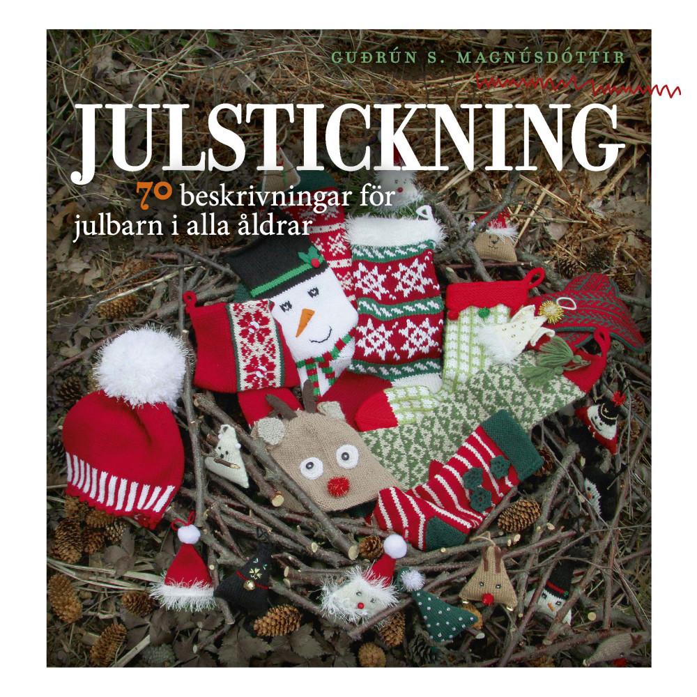 Julstickning : 70 beskrivningar för julbarn i alla åldrar (häftad) Gudrún S. Magnúsdóttir